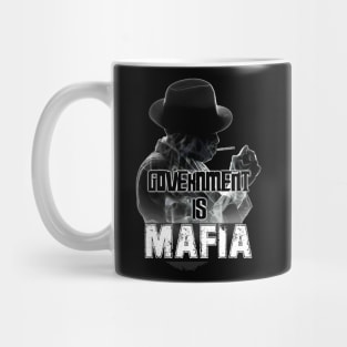 Government is Mafia Mug